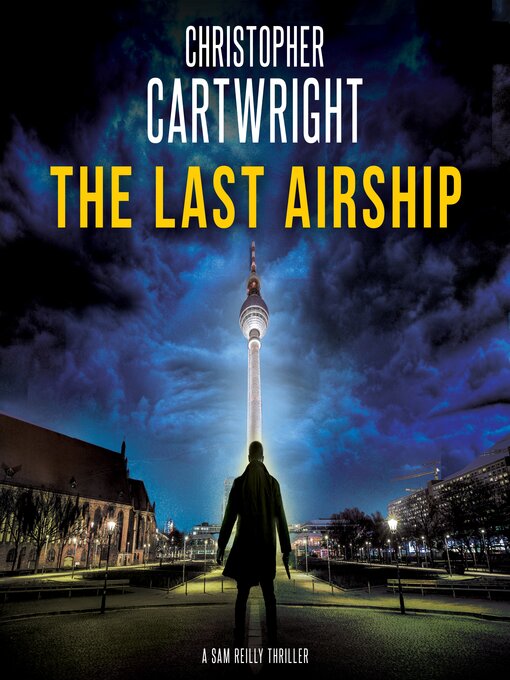Title details for The Last Airship by Christopher Cartwright - Available